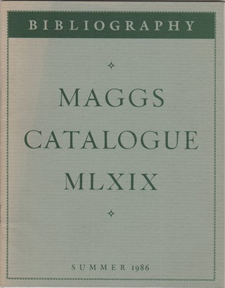 Item #42612 Bibliography. Maggs Catalogue MLXIX. Summer 1986. Maggs Bros. Ltd