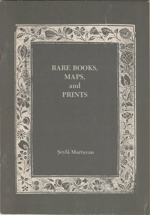 Item #42613 Rare Books, Maps, and Prints. Catalogue 1. Seylâ Martayan