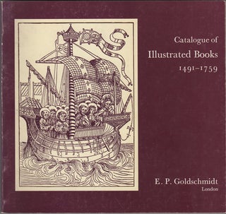 Item #42639 Catalogue of Illustrated Books 1491-1759. Catalogue 165. E. P. Goldschmidt