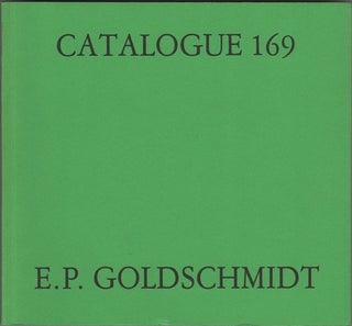 Item #42643 Catalogue 169. E. P. Goldschmidt