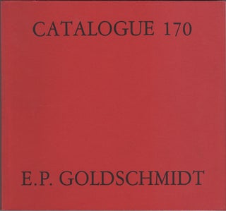 Item #42644 Catalogue 170. E. P. Goldschmidt