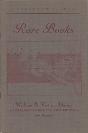 Item #42678 Rare Books. Variety. Catalogue Thirty. William Dailey, Victoria Dailey