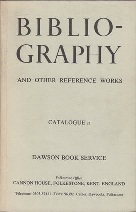 Item #42704 Bibliography and Other Reference Works. Catalogue 21. Dawson Book Service