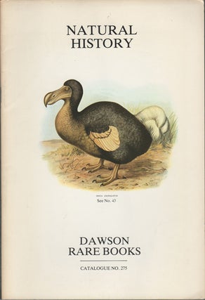 Item #42708 Rare Books on Natural History. Catalogue 275. Dawson Rare Books