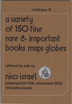 Item #42711 A variety of 150 Fine Rare & Important Books Maps Globes. Catalogue 15. Nico Israel
