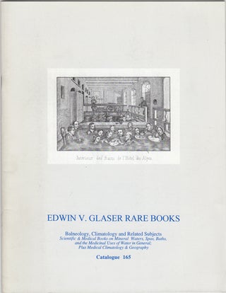 Item #42726 Balneology, Climatology and Related Subjects. Catalogue 165. Edwin V. Glaser