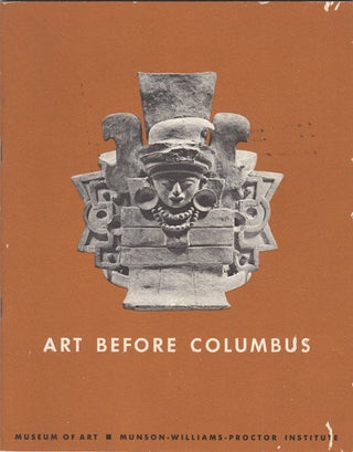 Item #42838 Art Before Columbus. Munson-Williams-Proctor Institute