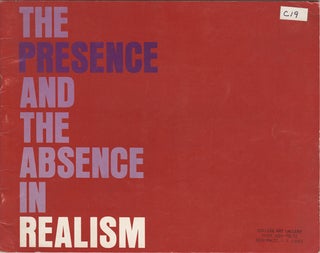 Item #42848 The Presence and the Absence in Realism. An Exhibition of Drawings Paintings and...