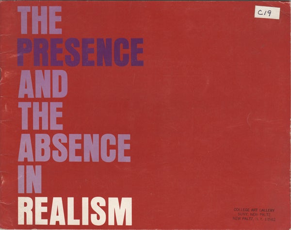 Item #42848 The Presence and the Absence in Realism. An Exhibition of Drawings Paintings and Sculpture. March 26-April 30, 1976. N. Y. Art Gallery State University College at Potsdam.