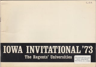 Item #42884 Iowa Invitational '73. The Regents' Universities. Exhibition Dates April 8-May 7,...