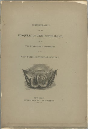 Item #42965 Commemoration of the Conquest of New Netherland, on Its Two Hundreth Anniversary......