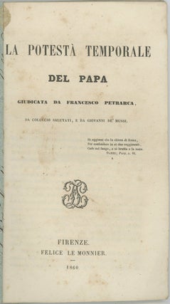 Item #43002 La potestà temporale del Papa. Francesco Petrarca, Giovanni Colonna, Giovanni De'...