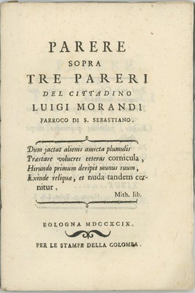 Item #43006 Parere sopra tre pareri del cittadino Luigi Morandi, parroco di S. Sebastiano. Bologna