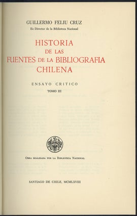 Item #43007 Historia de las fuentes de la bibliografía Chilena. Ensayo critico. Tomo III....