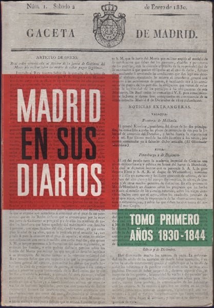 Item #43015 Madrid en sus diarios I: años 1830-1844. Mercedes Agulló y. Cobo, ed.