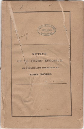 Item #43061 Notice of Mr. Adams' Eulogium on the Life and Character of James Monroe. John Armstrong