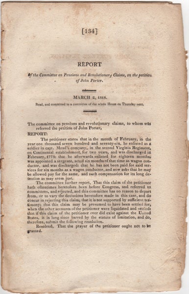 Item #43074 Report of the Committee on Pensions and Revolutionary Claims, on the petition of John Porter. March 2, 1818. Read, and committed to a committee of the whole House on Thursday next. United States. Congress. House of Representatives.
