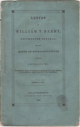 Item #43084 Letter of William T. Barry, Postmaster General, to the House of Representatives of...