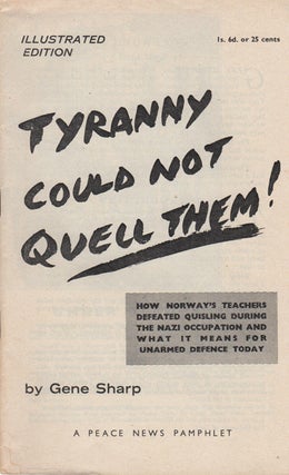 Item #43313 Tyranny Could Not Quell Them! How Norway's Teachers Defeated Quisling During the Nazi...