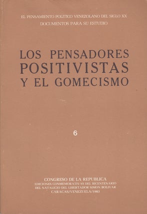 Item #43340 Los Pensadores Positivistas y el Gomecismo. [Three Volumes.]. Ramón J....