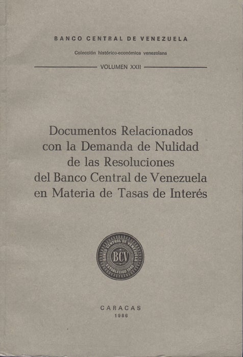 Item #43347 Documentos Relacionados con la Demanda de Nulidad de las Resoluciones del Banco Central de Venezuela en Materia de Tasa de Interés. Banco Central de Venezuela.