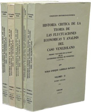 Historia Critica de la Teoria de las Fluctuaciones Economicas y Analisis de Caso Venezolano. Volumen I and II [Two Volumes in Five].
