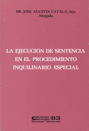 Item #43356 La Ejecucion de Sentencia en el Procedimiento Inquilinario Especial. Jose Agustin Catala
