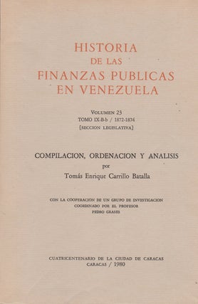 Item #43471 Historia de las finanzas públicas en Venezuela. Volumen 23 / Tomo IX-B-b / ...
