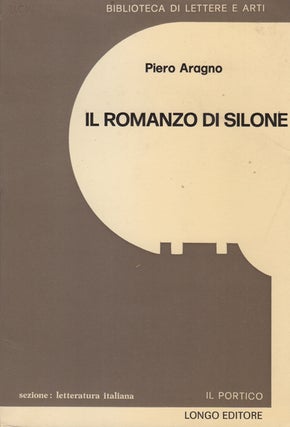 Item #43491 Il Romanzo di Silone. Piero Aragno
