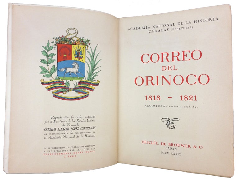 Item #43653 Correo del Orinoco 1818-1821. Angostura (Venezuela) 1818-1821. Simón Bolívar, Academia Nacional de la Historia, Venezuela.