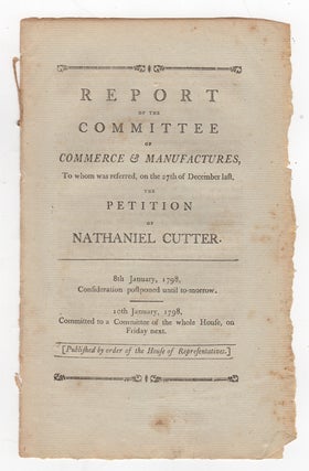 Item #43744 Report of the Committee of Commerce and Manufactures, to Whom Was Referred, on the...