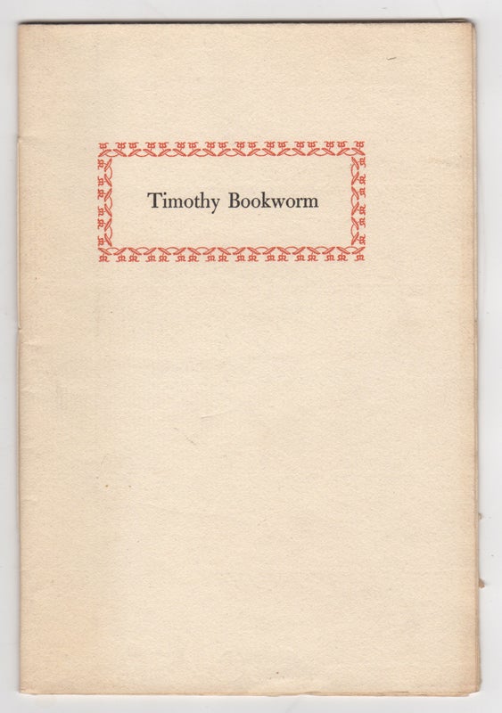 Adon. Wreden, William Paul - Timothy Bookworm: Horresco Referens. Selected by William P. Wreden from Lays of Modern Oxford by Adon As a Tempting Tidbit for Bouncing Bibliophiles