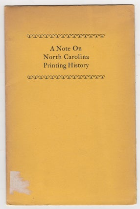 Item #43753 A Note on North Carolina Printing History. Douglas C. McMurtrie