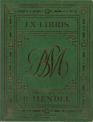 Item #43837 The Bernardo Mendel Collection: An Exhibit. Dedication of the Mendel Room / Lilly...