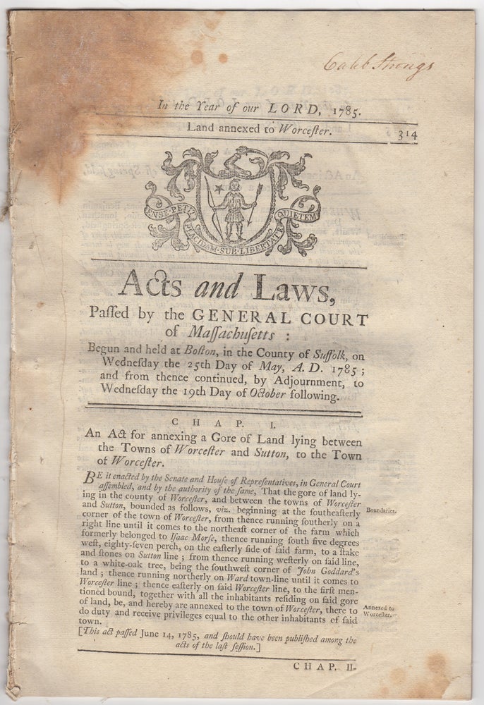 Item #43973 Acts and Laws, Passed by the General Court of Massachusetts; Begun and Held at Boston, in the County of Suffolk, on Wednesday the Twenty-fifth day of May, A.D. 1785; and from thence Continued, by Adjournment, to Wednesday the 19th Day of October Following. Massachusetts.