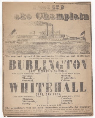 Item #44110 [Broadside] 1839. Lake Champlain. The new & splendid Steam-Boats, Burlington and...