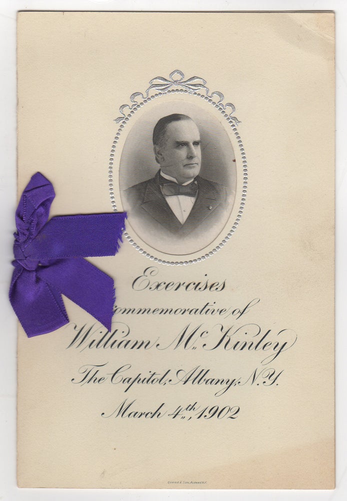 Item #44120 [Printed Invitation] Exercises Commemorative of William McKinley The Capitol, Albany N.Y. March 4th, 1902. William McKinley, Joint Committee New York.
