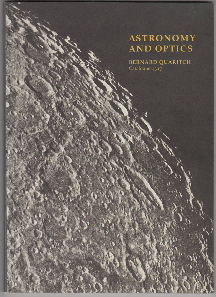 Item #44595 Astronomy and Optics. Catalogue 1317. Bernard Quaritch.
