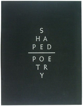 Item #44698 Shaped Poetry. A suite of 30 Typographic Prints Chronicling this Literary Form from...