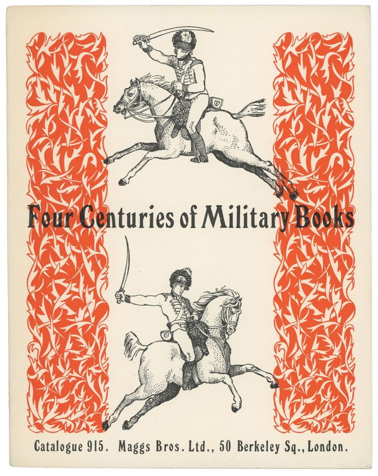 Item #45026 Four Centuries of Military Books. Catalogue No. 915. Maggs Bros.