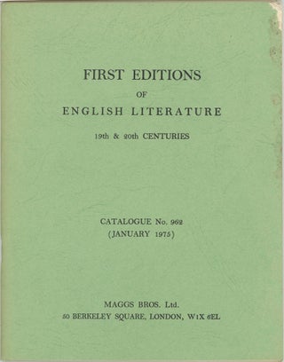Item #45089 First Editions of English Literature 19th & 20th centuries Catalogue No. 962....