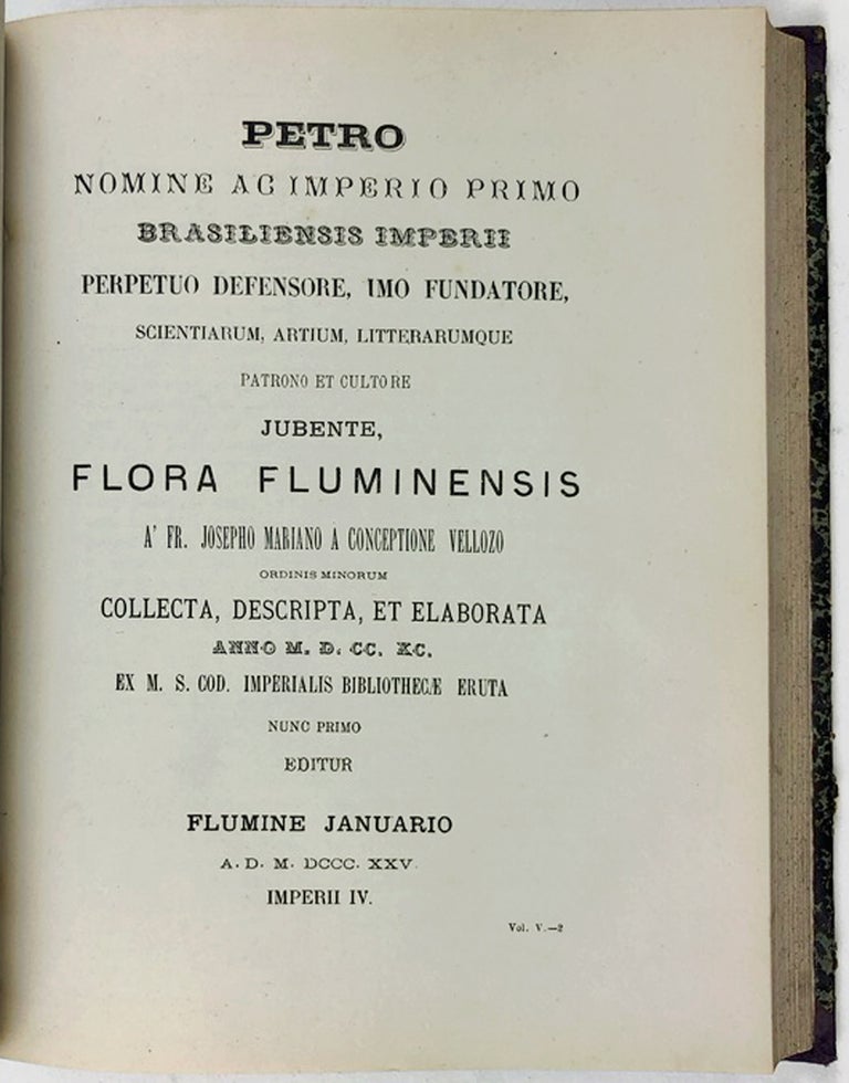 Item #45183 Florae Fluminensis seu Descriptionum Plantarum Praefectura Fluminensi Sponte Nascentium liber primus ad systema sexuale concinnatus. José Mariano da Conceição Velloso, or Vellozo.