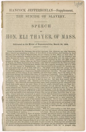 Item #45276 Hancock Jeffersonian -Supplement. The Suicide of Slavery. Speech of Hon. Eli Thayer,...