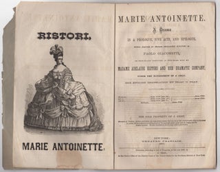 Marie Antoinette. A Drama in a Prologue, Five Acts, and Epilogue. Written Expressly for Madame Adelaide Ristori... As originally produced in New York City by Madame Adelaide Ristori and her Dramatic Company, under the Management of J. Grau.