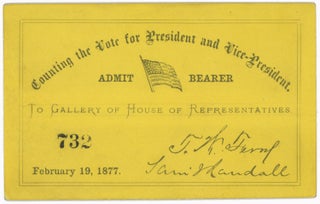 Item #45338 Visitors Ticket for Congressional Vote Count in Bitterly Contested 1876 Presidential...