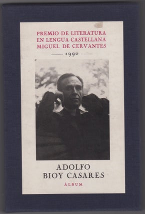Item #45463 Adolfo Bioy Casares: álbum : premio de literatura en lengua castellana "Miguel de...
