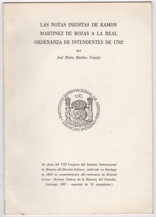 Item #45471 "Las Notas Ineditas de Ramon Martinez de Rosas a la Real Ordenanza de Intendentes de...