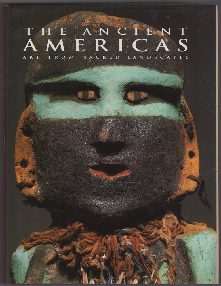 Item #45489 The Ancient Americas: Art From Sacred Landscapes. Richard F. Townsend, Anthony F. Aveni.
