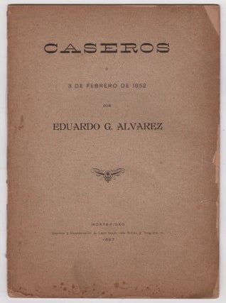 Item #45632 Caseros ó 3 de febrero de 1852. Eduardo G. Alvarez
