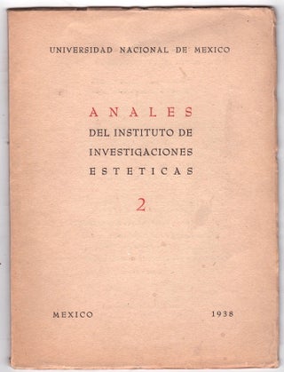 Item #45730 Anales del Instituto de Investigaciones Esteticas. 2. 1938. Universidad Nacional de...